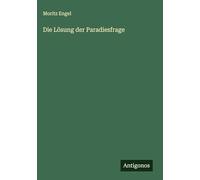 Die Lösung der Paradiesfrage