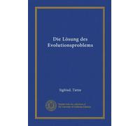 Die Lösung des Evolutionsproblems (Edizione tedesca)