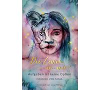 Die Löwin in mir: - Aufgeben ist keine Option