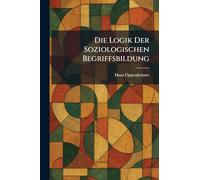 Die Logik Der Soziologischen Begriffsbildung