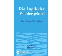 Die Logik der Wiedergeburt ein langer Weg chte Entwicklung geschieht im Hintergrund unseres Lebens: Entwicklung - Verwicklung