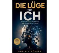 Die Lüge vom Ich