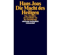 Die Macht des Heiligen: Eine Alternative zur Geschichte von der Entzauberung: 2303