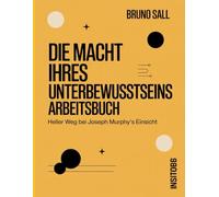 DIE MACHT IHRES UNTERBEWUSSTSEINS ARBEITSBUCH: Heller Weg bei Joseph Murphy's Einsicht