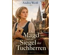Die Magd und das Siegel der Tuchherren