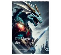 Die Magie der Drachen - Mystisches und Schauriges (Wandkalender 2026 DIN A2 hoch), CALVENDO Monatskalender: Magie der Drachen - Mystische und Schaurige Drachen