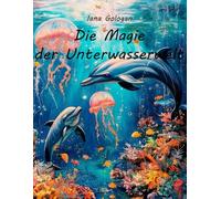 Die Magie der Unterwasserwelt: Unvergessliches maritimes Abenteuer