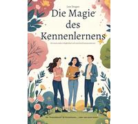 Die Magie des Kennenlernens: Das Freundebuch für Erwachsene (oder wen auch immer)