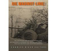 Die Maginot-Linie: Die Geschichte der Befestigungsanlagen, die Frankreich während des Zweiten Weltkriegs nicht vor Nazi-Deutschland schützen konnten
