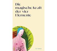 Die magische Kraft der vier Elemente