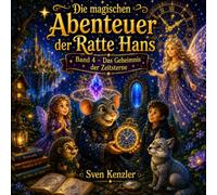 Die magischen Abenteuer der Ratte Hans: Band 4 Das Geheimnis der Zeitsterne
