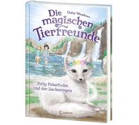 Die magischen Tierfreunde (Band 23) - Polly Polarfuchs und der Zauberregen: Im magischen Wald der Freundschaft gehen Träume in Erfüllung! - Erstlesebuch mit süßen Tieren ab 7 Jahren
