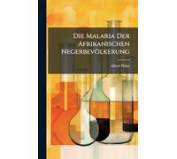 Die Malaria Der Afrikanischen Negerbevölkerung