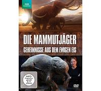 Die Mammutjäger - Geheimnisse aus dem ewigen Eis