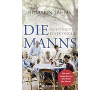 Die Manns: Geschichte einer Familie