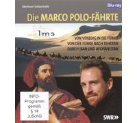 Die Marco Polo-Fährte - Abenteuer Seidenstraße - Länder Menschen Abenteuer