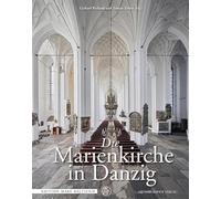 Die Marienkirche in Danzig: Der Bau und seine Ausstattung im europäischen Kontext (Edition Mare Balticum: Herausgegeben von der ... Nürnberger, Dietmar Popp, Gerhard Weilandt): 4