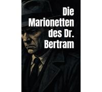 Die Marionetten des Dr. Bertram