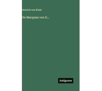 Die Marquise von D...