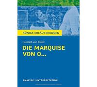 Die Marquise von O... von Heinrich von Kleist: Textanalyse und Interpretation mit Zusammenfassung, Inhaltsangabe, Charakterisierung, Szenenanalyse und ... (Königs Erläuterungen - Lektürehilfe): 461