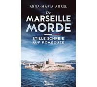 Die Marseille-Morde - Stille Schreie auf Pomègues: Frankreich-Krimi: 5