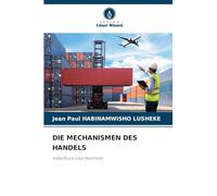 DIE MECHANISMEN DES HANDELS: WERKZEUGE UND PRAKTIKEN
