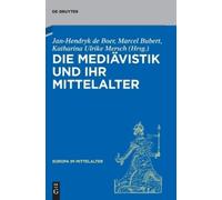 Die Mediävistik Und Ihr Mittelalter (Copertina rigida) Europa Im Mittelalter
