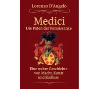 Die Medici Die Paten der Renaissance: 1