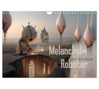 Die Melancholie der kleinen Roboter (Wandkalender 2026 DIN A4 quer), CALVENDO Monatskalender: Sandige Träume an verlassenen Orten