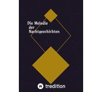 Die Melodie der Nachtgeschichten: Poesie