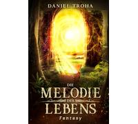 Die Melodie des Lebens