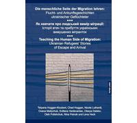 Die menschliche Seite der Migration vermitteln:Geschichten der Flucht und Ankunft ukrainischer Geflüchteter: ¿¿ ¿¿¿¿¿¿¿ ¿¿¿ ¿¿¿¿¿¿¿¿ ¿¿¿¿¿ ¿¿¿¿¿¿¿¿: ... Refugees' Stories of Escape and Arrival