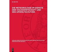 Die Meteorologie Im Dienste Der Volkswirtschaft Und Des Umwel (Copertina rigida)