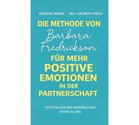 Die Methode von Barbara Fredrickson für mehr positive Emotionen in der Partnerschaft