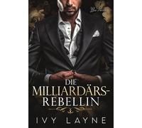 Die Milliardärs-Rebellin: Liebesroman: 5
