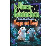Die Minen- Kaninchen: Das Abenteuer von Maggie und Daryl