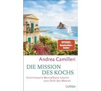 Die Mission des Kochs: Commissario Montalbano träumt vom Duft des Meeres. Roman. Italiens Kultkommissar ermittelt im Sommer auf Sizilien: 27