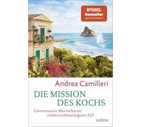 Die Mission des Kochs: Commissario Montalbanos siebenundzwanzigster Fall. Sonniges Sizilienflair und dunkle Machenschaften. "Eine temporeiche Sizilienreise" La Repubblica