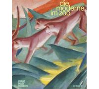 Die Moderne im Zoo: Für alle, die Tiere und die Kunst der Moderne lieben
