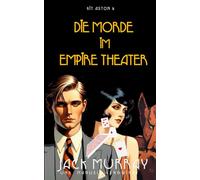 Die Morde im Empire Theater: Ein historischer Krimi