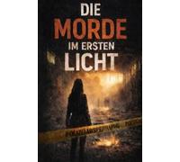 Die Morde im ersten Licht