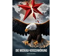 Die Moskau-Verschwörung: Ein russischer Agent zwischen Verrat und Erlösung