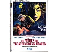 Die Mühle der versteinerten Frauen
