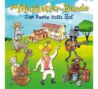 Die Mukketier-Bande - Das Best Vom Hof