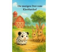 Die mutigen Drei vom Kleeblatthof