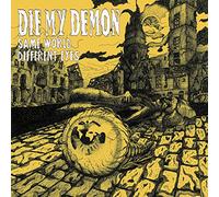 DIE MY DEMON - 7-SAME WORLD, DIFFERENT..