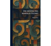 Die Mystik Des Marsilio Ficino