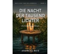 Die Nacht der tausend Lichter: Ein Cosy-Fantasy-Roman über eine gute Stunde, ein steigendes Wasser und eine Stadt, die alle ihre Kerzen aus den Schränken holt