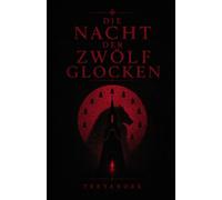 Die Nacht der Zwölf Glocken