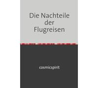 Die Nachteile der Flugreisen: Eine wissenschaftlich fundierte Klage